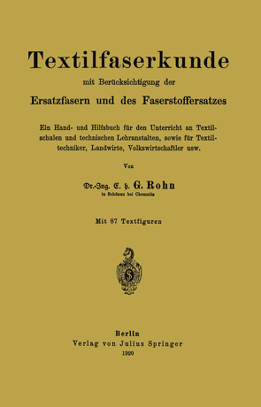 Textilfaserkunde mit Berücksichtigung der Ersatzfasern und des Faserstoffersatzes von Rohn,  G.