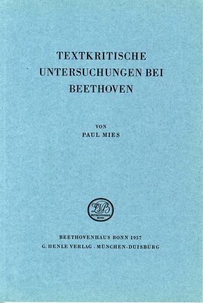 Textkritische Untersuchungen bei Beethoven von Mies,  Paul, Schmidt-Görg,  Joseph