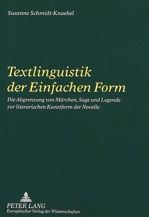 Textlinguistik der Einfachen Form von Schmidt-Knaebel,  Susanne