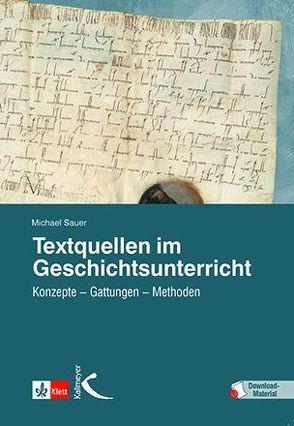 Textquellen im Geschichtsunterricht von Sauer,  Michael