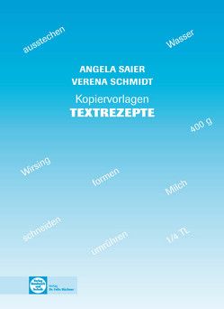 Kopiervorlagen Textrezepte von Saier,  Angela, Schmidt,  Verena