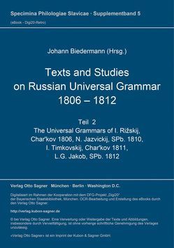 Texts and studies on Russian universal grammar 1806 – 1812 von Biedermann,  Johann, Freidhof,  Gerd