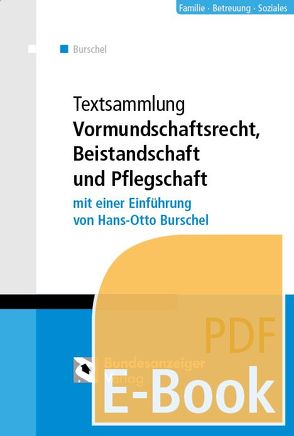 Textsammlung Vormundschaftsrecht / Beistandschaft / Pflegschaft (E-Book) von Burschel,  Hans-Otto