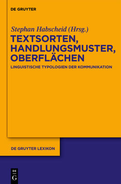 Textsorten, Handlungsmuster, Oberflächen von Habscheid,  Stephan