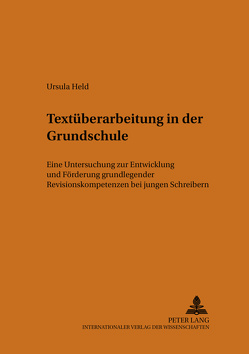 Textüberarbeitung in der Grundschule von Held,  Ursula