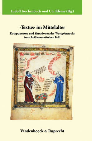 ›Textus‹ im Mittelalter von Ernst,  Ulrich, Guerreau,  Alain, Herbers,  Klaus, Hüpper,  Dagmar, Kleine,  Uta, Kuchenbuch,  Ludolf, Lentes,  Thomas, Lütteken,  Laurenz, Meier-Staubach,  Christel, Michael,  Bernd, Morsel,  Joseph, Richter,  Michael, Röckelein,  Hedwig, Schumacher,  Meinolf, Teuscher,  Simon, Wagner-Hasel,  Beate, Wollesen,  Jens T.