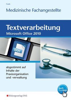 Textverarbeitung für die Medizinische Fachangestellte von Frank,  Gisela