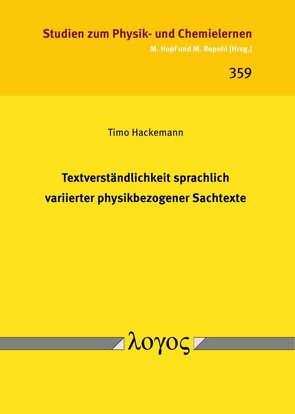 Textverständlichkeit sprachlich variierter physikbezogener Sachtexte von Hackemann,  Timo