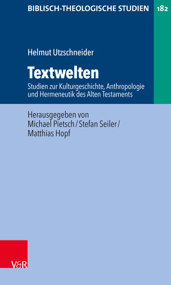 Textwelten von Frey,  Jörg, Hartenstein,  Friedhelm, Hopf,  Matthias, Janowski,  Bernd, Konradt,  Matthias, Pietsch,  Michael, Seiler,  Stefan, Utzschneider,  Helmut