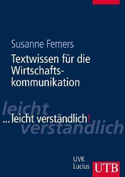 Textwissen für die Wirtschaftskommunikation von Femers,  Susanne