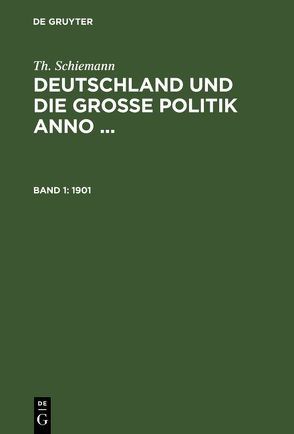 Th. Schiemann: Deutschland und die große Politik anno … / 1901 von Schiemann,  Th.