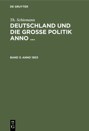 Th. Schiemann: Deutschland und die große Politik anno … / Anno 1903 von Schiemann,  Th.