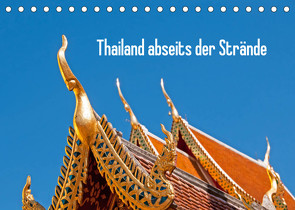 Thailand abseits der Strände (Tischkalender 2022 DIN A5 quer) von Baier,  Peter