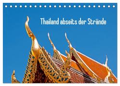 Thailand abseits der Strände (Tischkalender 2024 DIN A5 quer), CALVENDO Monatskalender von Baier,  Peter