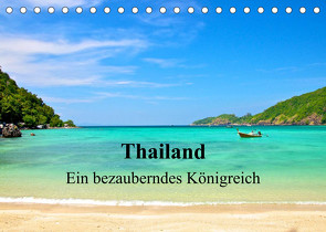 Thailand – Ein bezauberndes Königreich (Tischkalender 2023 DIN A5 quer) von Wittstock,  Ralf