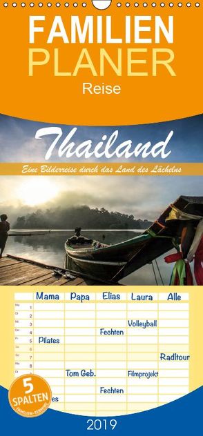 Thailand – Eine Bilderreise durch das Land des Lächelns – Familienplaner hoch (Wandkalender 2019 , 21 cm x 45 cm, hoch) von Weber,  Levent