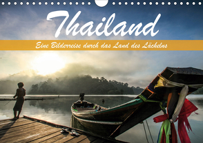 Thailand – Eine Bilderreise durch das Land des Lächelns (Wandkalender 2020 DIN A4 quer) von Weber,  Levent