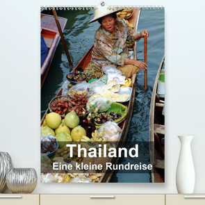 Thailand – Eine kleine Rundreise (Premium, hochwertiger DIN A2 Wandkalender 2021, Kunstdruck in Hochglanz) von Rudolf Blank,  Dr.