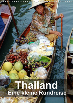 Thailand – Eine kleine Rundreise (Wandkalender 2022 DIN A3 hoch) von Rudolf Blank,  Dr.