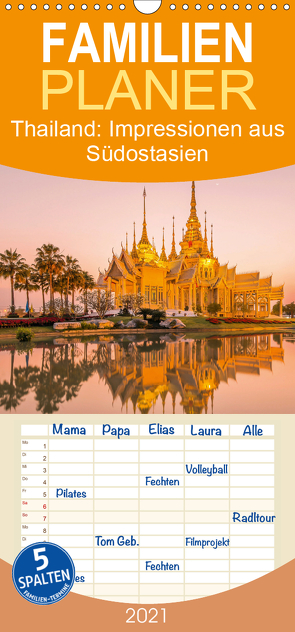 Thailand: Impressionen aus Südostasien – Familienplaner hoch (Wandkalender 2021 , 21 cm x 45 cm, hoch) von CALVENDO