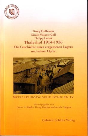 Thalerhof 1914-1936 von Goll,  Nicole-Melanie, Hoffmann,  Georg, Lesiak,  Philipp