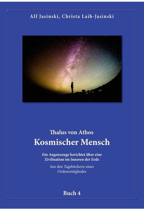 Thalus von Athos – Kosmischer Mensch von Jasinski,  Alf und Christa