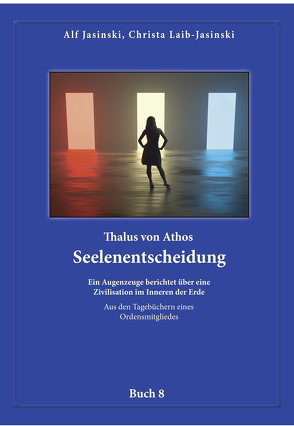 Thalus von Athos – Seelenentscheidung von Jasinski,  Alf und Christa