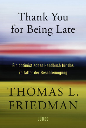 Thank You for Being Late von Friedman,  Thomas L.