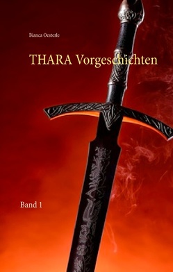 THARA Vorgeschichten von Oesterle,  Bianca