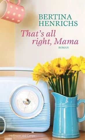 That’s allright, Mama von Henrichs,  Bertina, Steinitz,  Claudia