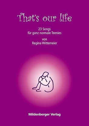 That’s our life / That’s our life – Begleitheft mit Liedern von Wittemeier,  Regina