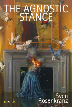 The Agnostic Stance von Rosenkranz,  Sven