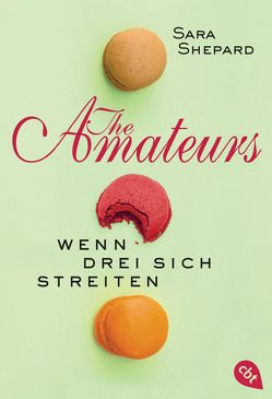 THE AMATEURS – Wenn drei sich streiten von Held,  Ursula, Shepard,  Sara