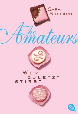 THE AMATEURS – Wer zuletzt stirbt von Shepard,  Sara, Topalova,  Violeta