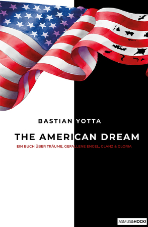 THE AMERICAN DREAM von Yotta,  Bastian