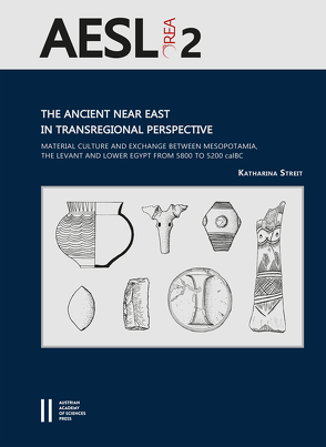 The Ancient Near East in Transregional Perspective von Streit,  Katharina