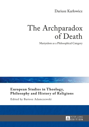 The Archparadox of Death von Karlowicz,  Dariusz