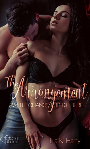 The Arrangement: Zweite Chance für die Liebe von Harry,  Lia K.