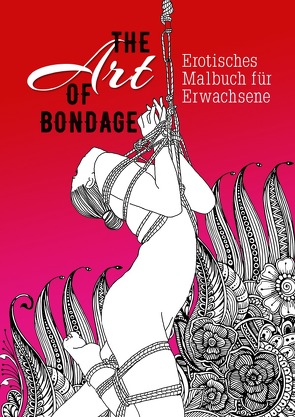 The Art of Bondage – erotisches Malbuch für Erwachsene von Grafik,  Musterstück