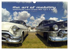 The art of mobility – american cars from the 50s & 60s (Part 2) (Wandkalender 2024 DIN A3 quer), CALVENDO Monatskalender von Hebbel-Seeger,  Andreas