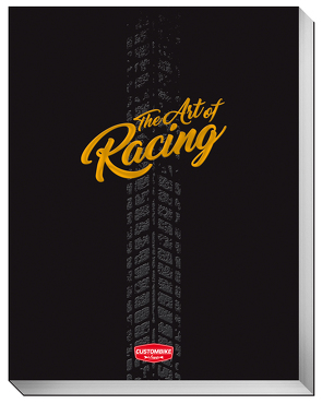 The Art of Racing von Ahlsdorf,  Dr. Michael, Christmann,  Dr. Heinrich, Heil,  Carsten, Heim,  Christian, Kratschmar,  Jens, Kryschan,  Thomas, Kupper,  Guido, Schneider,  Stephan H., Weber,  Katharina