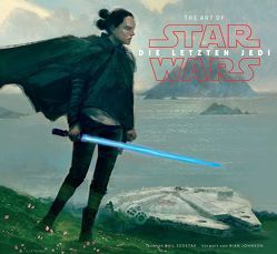 The Art of Star Wars: Die letzten Jedi von Johnson,  Rian, Kasprzak,  Andreas, Szostak,  Phil