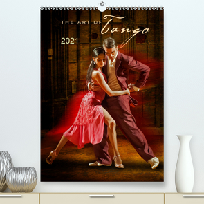 The Art Of Tango (Premium, hochwertiger DIN A2 Wandkalender 2021, Kunstdruck in Hochglanz) von Pohl,  Michael