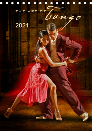 The Art Of Tango (Tischkalender 2021 DIN A5 hoch) von Pohl,  Michael