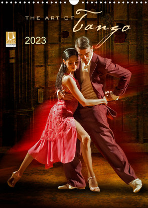 The Art Of Tango (Wandkalender 2023 DIN A3 hoch) von Pohl,  Michael