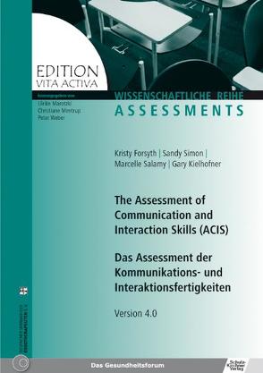 The Assessment of Communication and Interaction Skills (ACIS) von Dehnhardt,  Barbara, Dehnhardt,  Jürgen, Forsyth,  Kristy, Kielhofner,  Gary, Salamy,  Marcelle, Simon,  Sandy