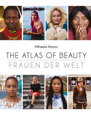 The Atlas of Beauty – Frauen der Welt von Noroc,  Mihaela