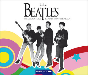 The Beatles – The Audiostory von Bleskin,  Thomas, Sheridan,  Tony