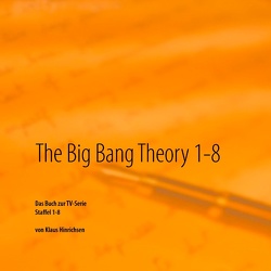 The Big Bang Theory 1 – 8 von Hinrichsen,  Klaus