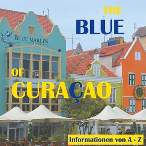 The Blue of Curacao von Verheugen,  Elke